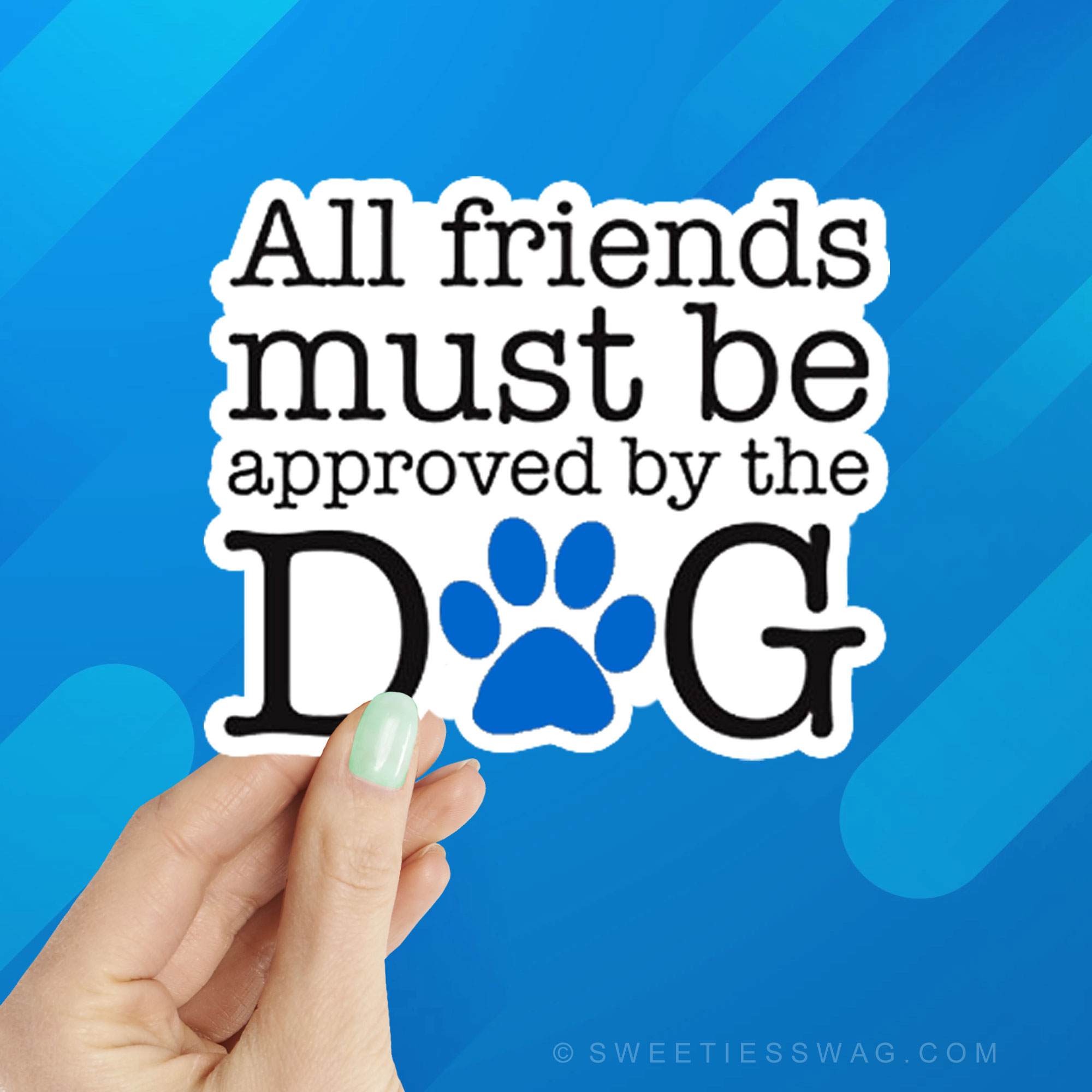All Friends Must be Approved by the Dog Laptop Water Bottle Sticker